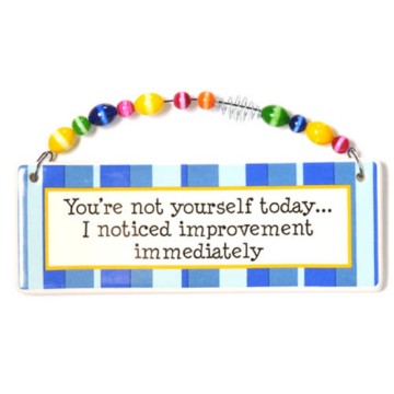 Humorous Plaque - Not Yourself